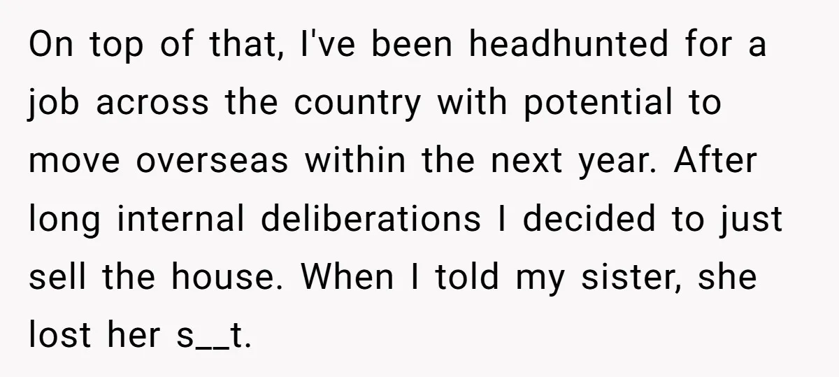 On top of that, I've been headhunted for a job across the country with potential to move overseas within the next year. After long internal deliberations I decided to just...
