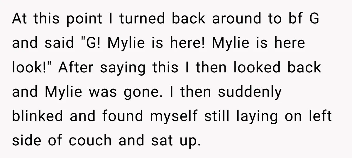 At this point I turned back around to bf G and said "G! Mylie is here! Mylie is here look!" After saying this I then looked back and Mylie was...