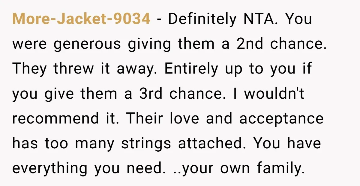 More-Jacket-9034 - Definitely NTA. You were generous giving them a 2nd chance. They threw it away. Entirely up to you if you give them a 3rd chance. I wouldn't recommend...
