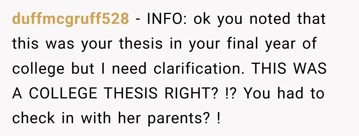 duffmcgruff528 − INFO: ok you noted that this was your thesis in your final year of college but I need clarification. THIS WAS A COLLEGE THESIS RIGHT? !? You had...