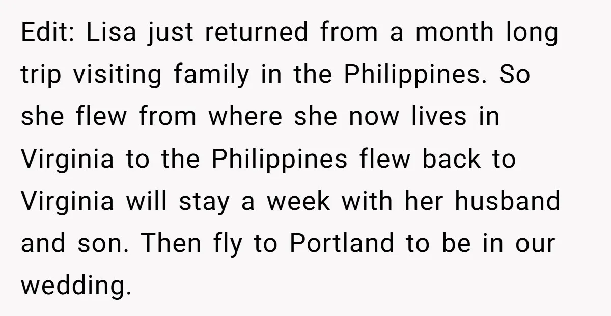 Edit: Lisa just returned from a month long trip visiting family in the Philippines. So she flew from where she now lives in Virginia to the Philippines flew back to...