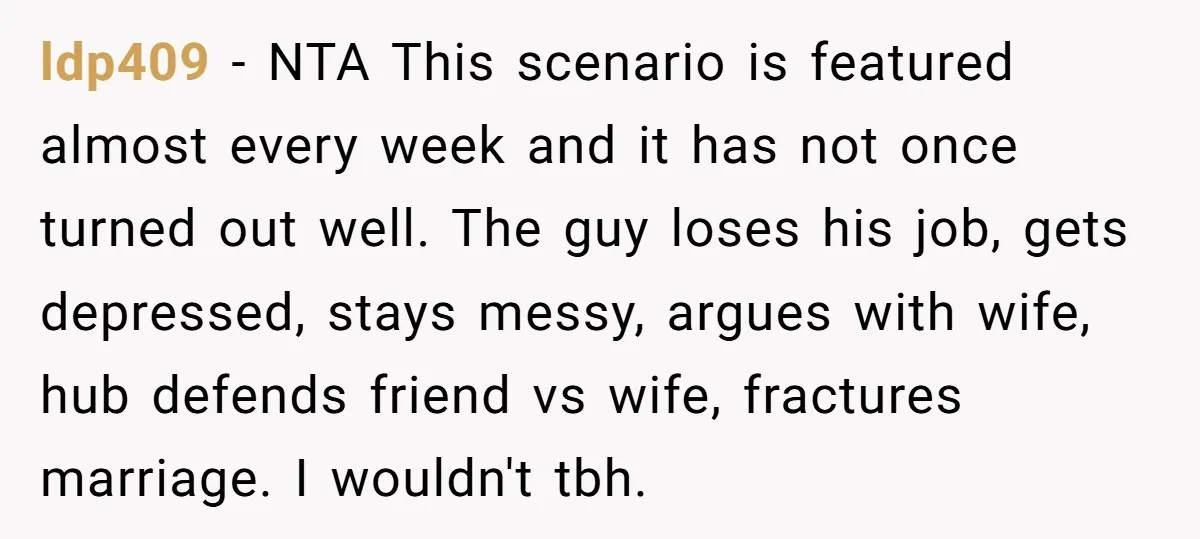 ldp409 − NTA This scenario is featured almost every week and it has not once turned out well. The guy loses his job, gets depressed, stays messy, argues with wife,...