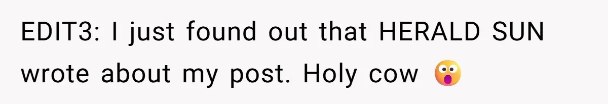 EDIT3: I just found out that HERALD SUN wrote about my post. Holy cow 😮