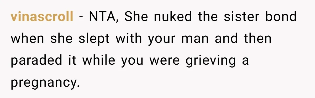 vinascroll − NTA, She nuked the sister bond when she slept with your man and then paraded it while you were grieving a pregnancy.