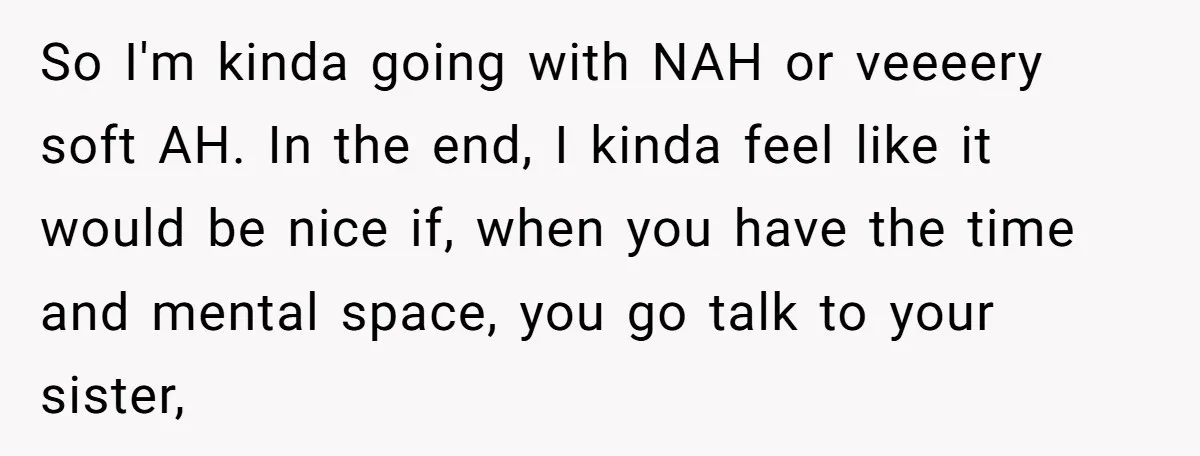 So I'm kinda going with NAH or veeeery soft AH. In the end, I kinda feel like it would be nice if, when you have the time and mental space,...