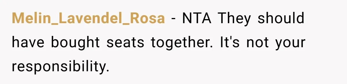 Melin_Lavendel_Rosa − NTA They should have bought seats together. It's not your responsibility.