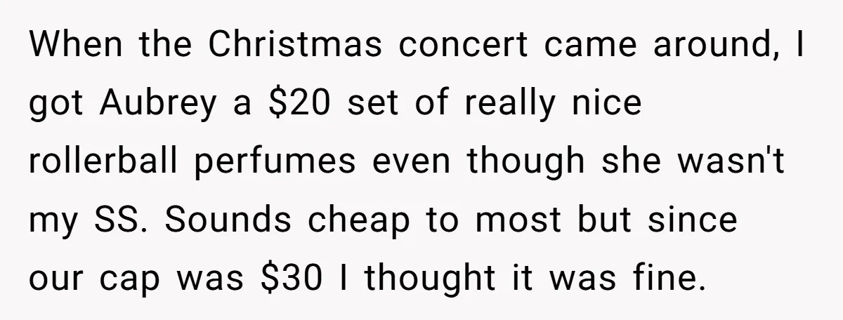 When the Christmas concert came around, I got Aubrey a $20 set of really nice rollerball perfumes even though she wasn't my SS. Sounds cheap to most but since our...