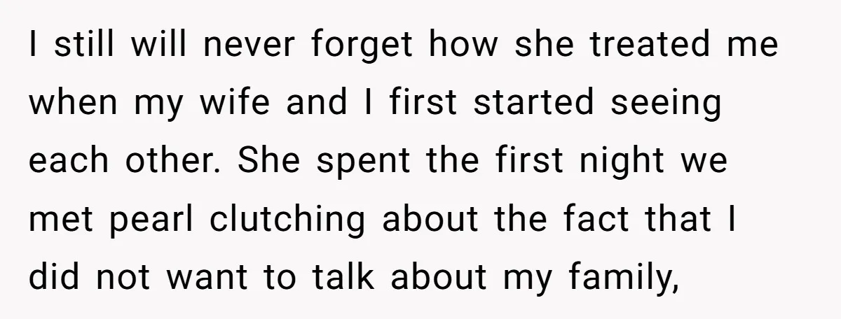 I still will never forget how she treated me when my wife and I first started seeing each other. She spent the first night we met pearl clutching about the...