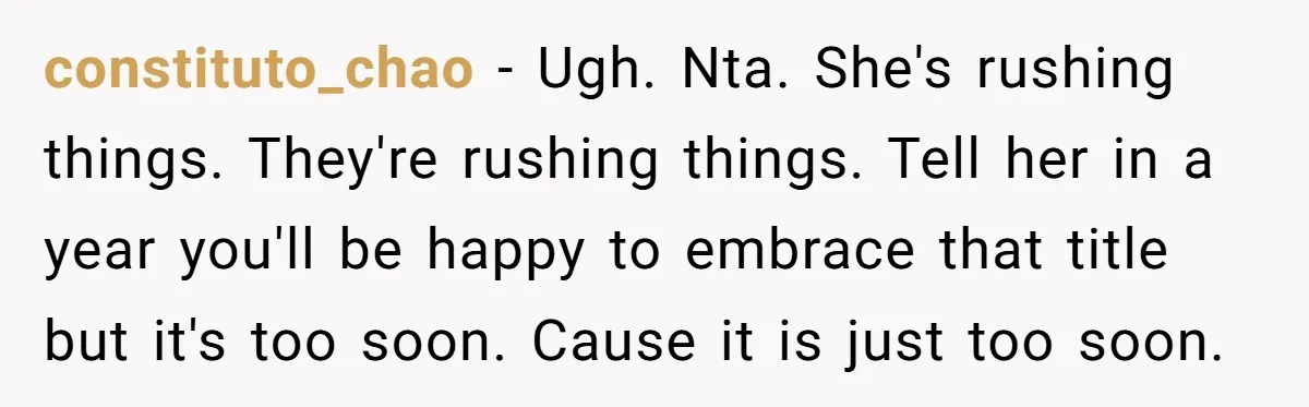 constituto_chao - Ugh. Nta. She's rushing things. They're rushing things. Tell her in a year you'll be happy to embrace that title but it's too soon. Cause it is just...