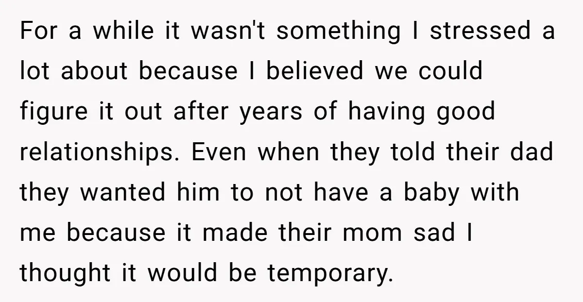 For a while it wasn't something I stressed a lot about because I believed we could figure it out after years of having good relationships. Even when they told their...