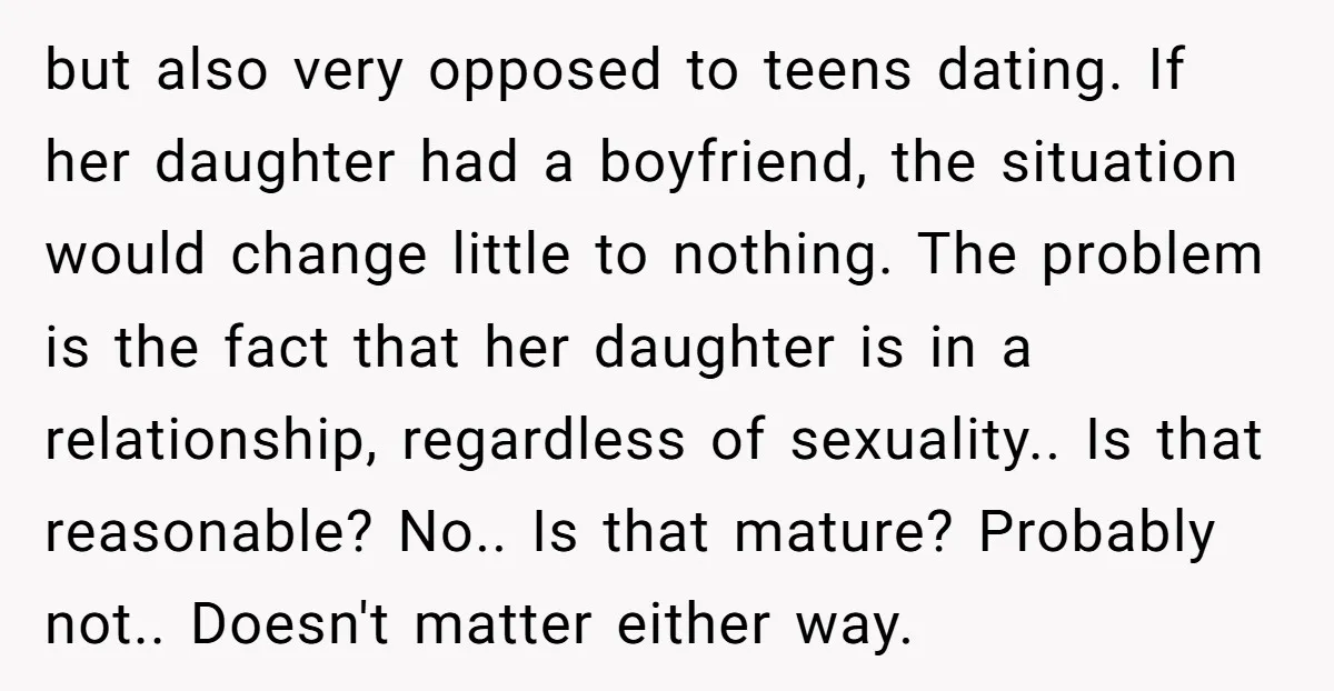 but also very opposed to teens dating. If her daughter had a boyfriend, the situation would change little to nothing. The problem is the fact that her daughter is in...