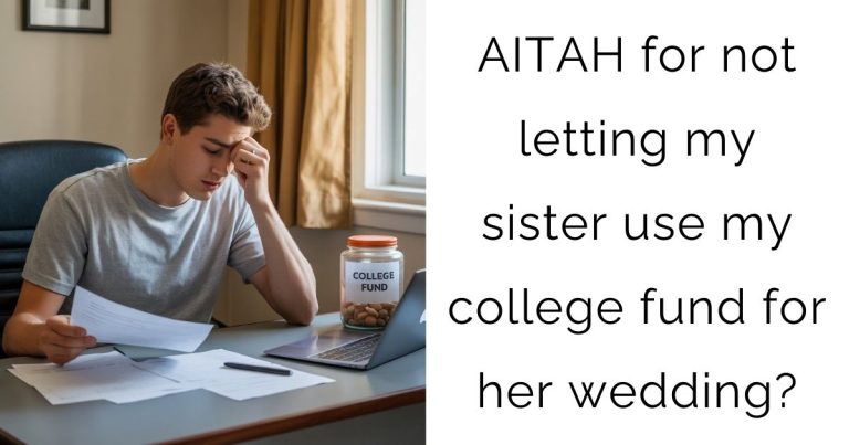 AITAH for not letting my sister use my college fund for her wedding?