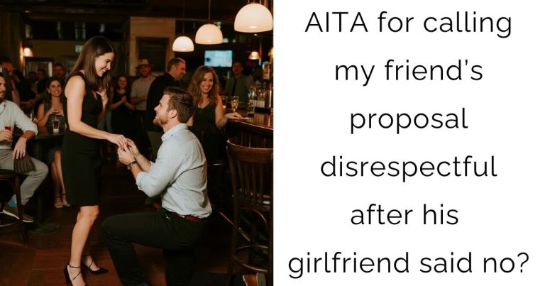 AITA for calling my friend’s proposal disrespectful after his girlfriend said no?
