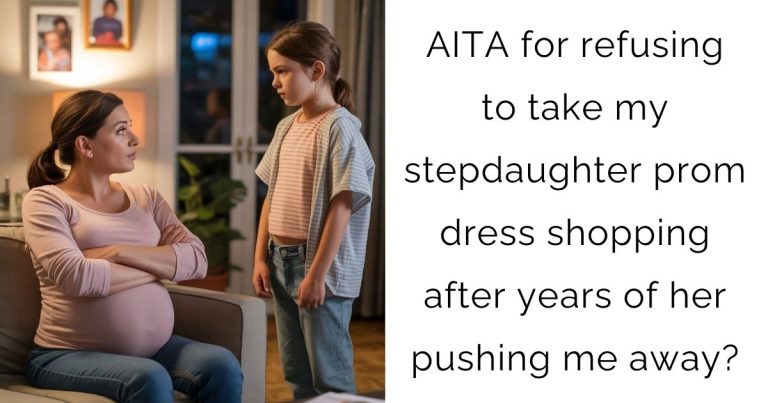 AITA for refusing to take my stepdaughter prom dress shopping after years of her pushing me away?