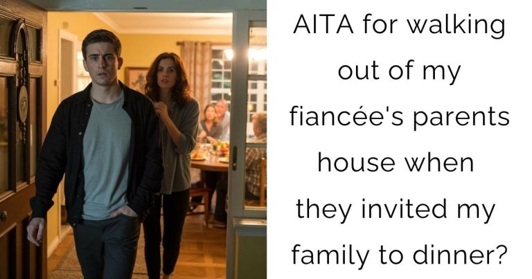 AITA for walking out of my fiancée’s parents house when they invited my family to dinner?