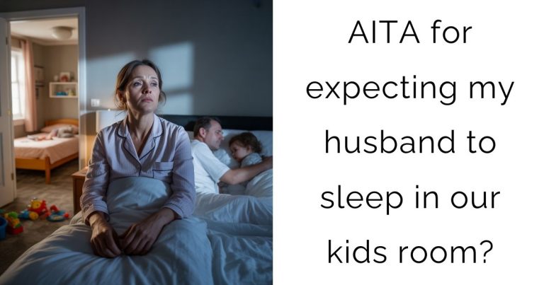 AITA for expecting my husband to sleep in our kids room?