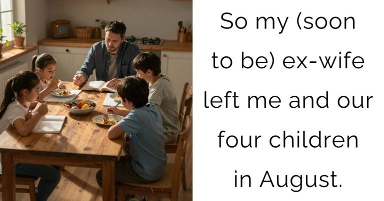 So my (soon to be) ex-wife left me and our four children in August.