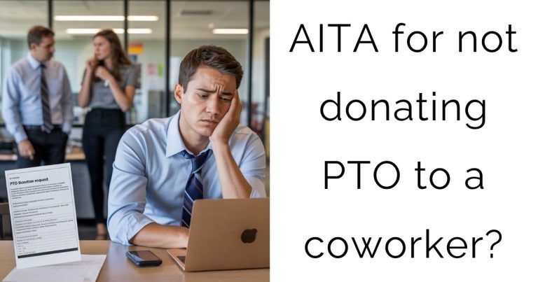 AITA for not donating PTO to a coworker?