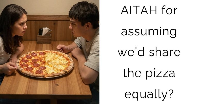 AITAH for assuming we’d share the pizza equally?