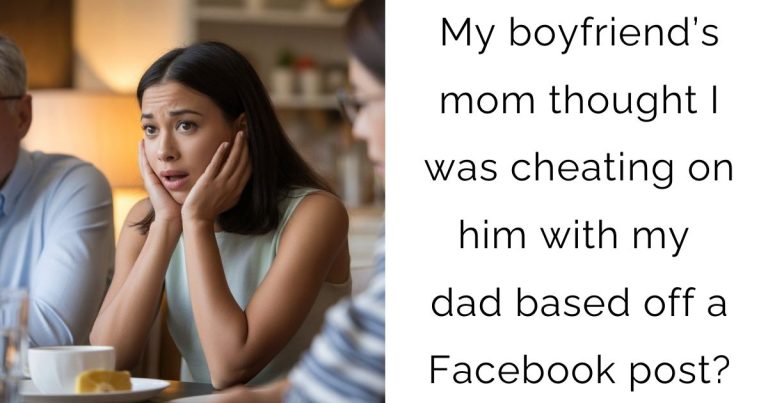 My boyfriend’s mom thought I was cheating on him with my dad based off a Facebook post?
