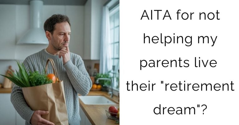 AITA for not helping my parents live their “retirement dream”?