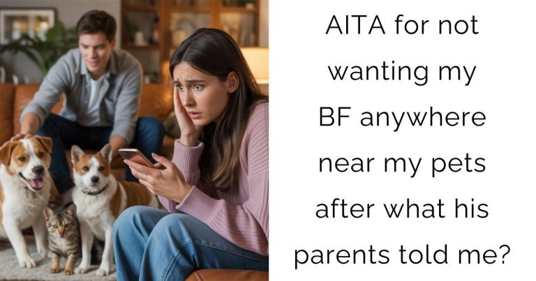 AITA for not wanting my boyfriend anywhere near my pets after what his parents told me?