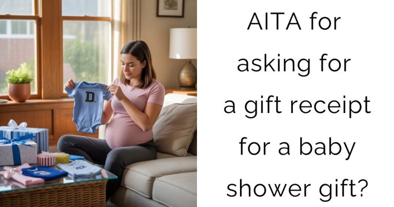 AITA for asking for a gift receipt for a baby shower gift?