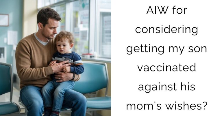 AIW for considering getting my son vaccinated against his mom’s wishes?