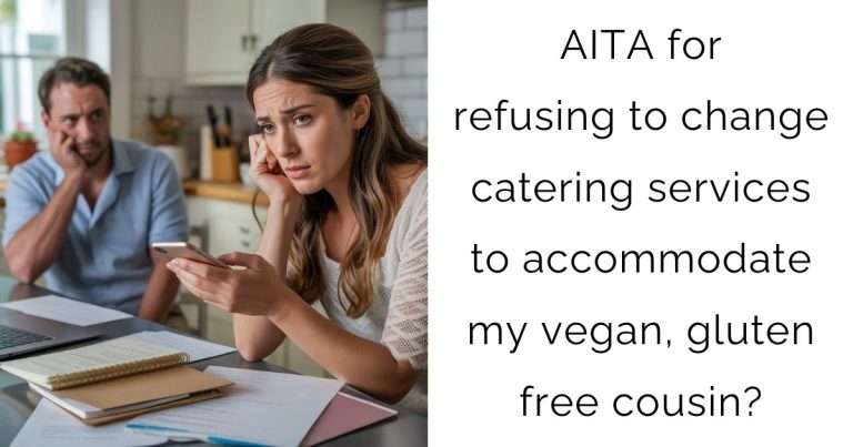 AITA for refusing to change catering services to accommodate my vegan, gluten free cousin?