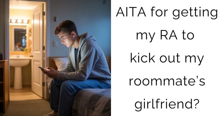 AITA for getting my RA to kick out my roommate’s girlfriend?