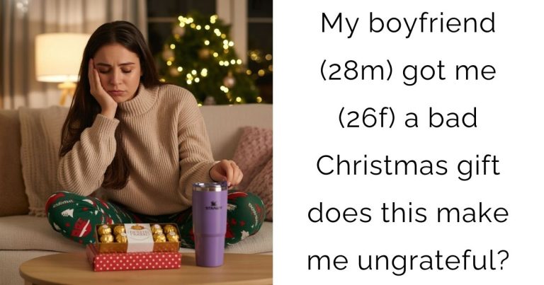 My boyfriend (28 m) got me (26 f) a bad Christmas gift does this make me ungrateful?