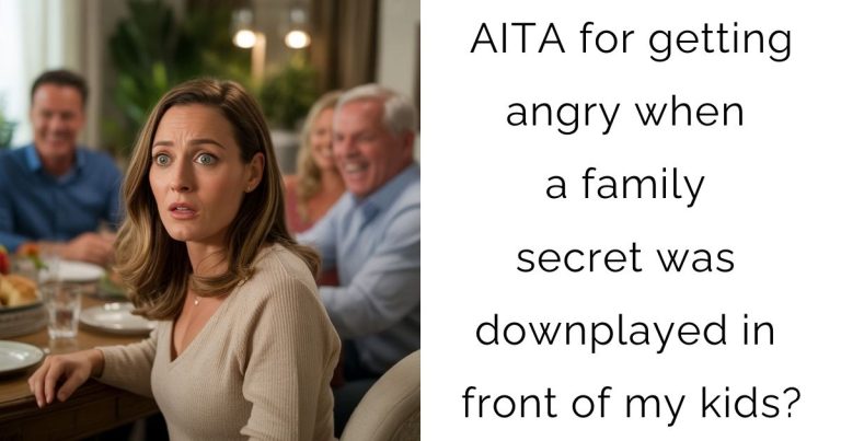 AITA for getting angry when a family secret was downplayed in front of my kids?