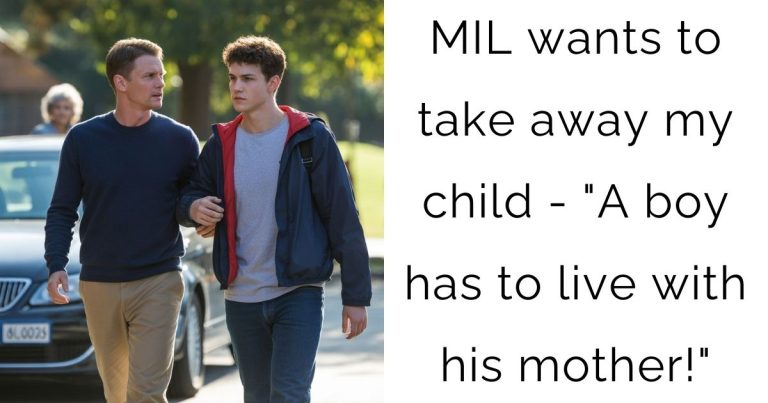 MIL wants to take away my child – “A boy has to live with his mother!”