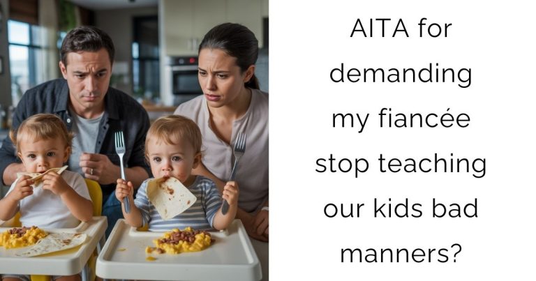 AITA for demanding my fiancée stop teaching our kids bad manners?