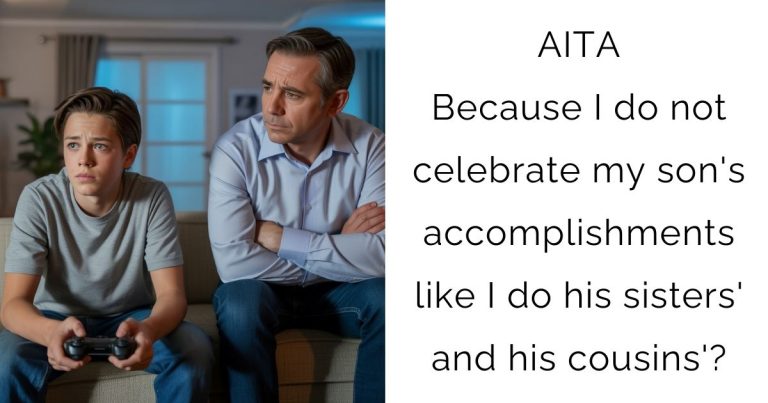 AITA Because I do not celebrate my son’s accomplishments like I do his sisters’ and his cousins’?