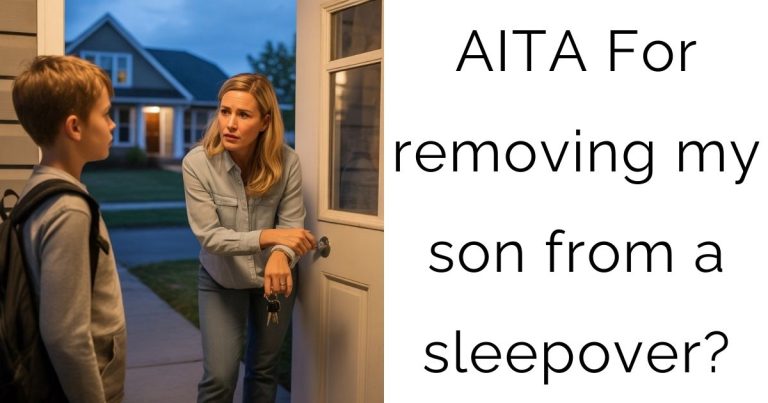 AITA For removing my son from a sleepover?