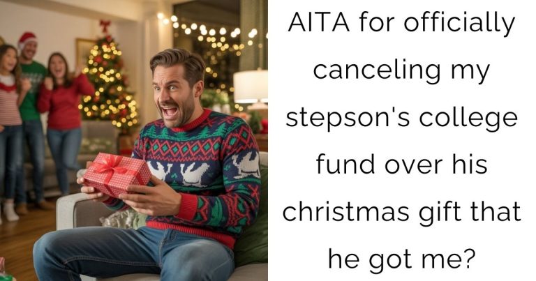 AITA for officially canceling my stepson’s college fund over his christmas gift that he got me?