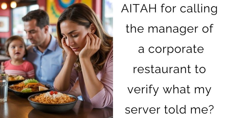 AITAH for calling the manager of a corporate restaurant to verify what my server told me?