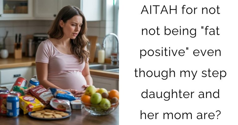 AITAH for not not being “fat positive” even though my step daughter and her mom are?