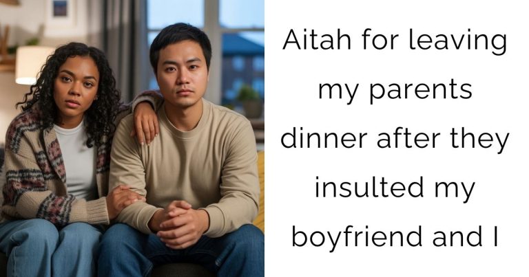 Aitah for leaving my parents dinner after they insulted my boyfriend and I?