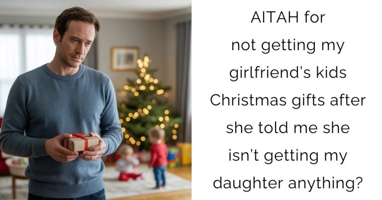 AITAH for not getting my girlfriend’s kids Christmas gifts after she told me she isn’t getting my daughter anything?