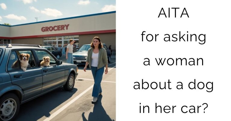 AITA for asking a woman about a dog in her car?