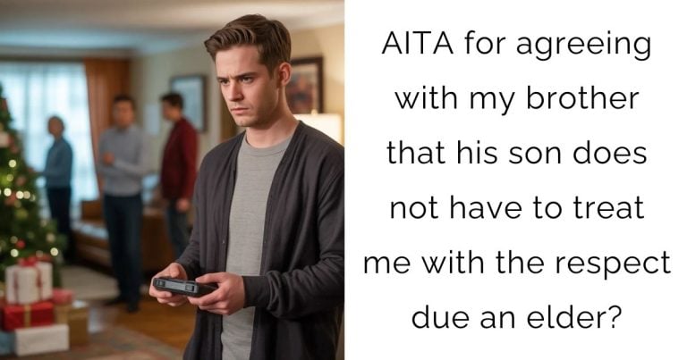 AITA for agreeing with my brother that his son does not have to treat me with the respect due an elder?