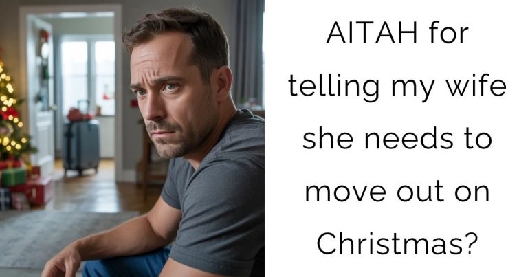 AITAH for telling my wife she needs to move out on Christmas?