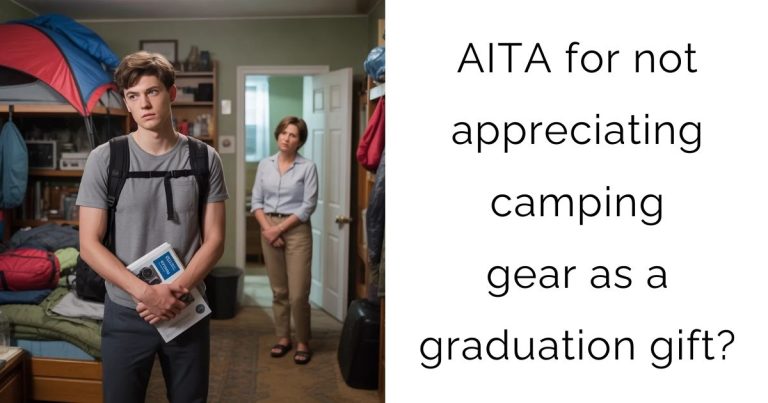 AITA for not appreciating camping gear as a graduation gift?