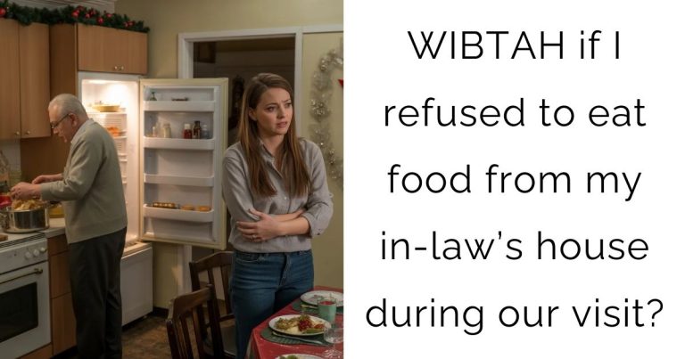 WIBTAH if I refused to eat food from my in-law’s house during our visit?