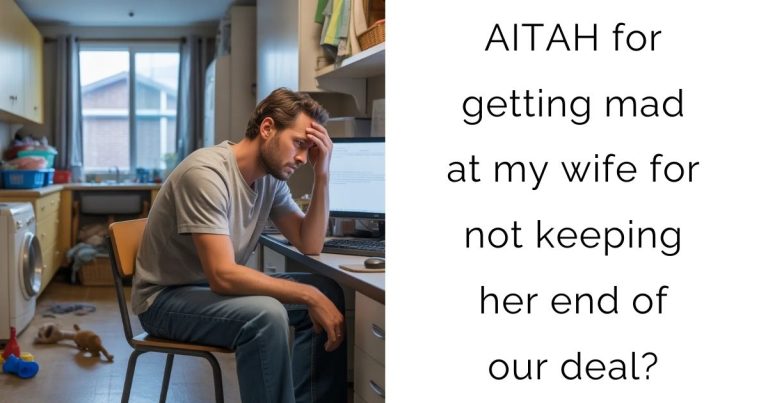 AITAH for getting mad at my wife for not keeping her end of our deal?
