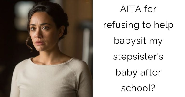 AITA for refusing to help babysit my stepsister’s baby after school?