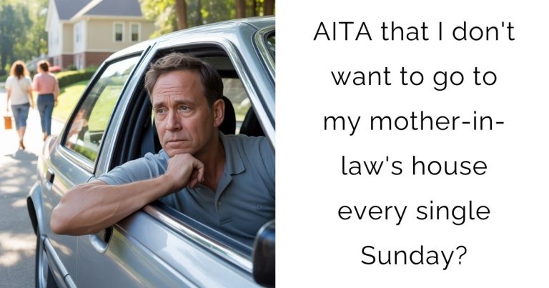 AITA that I don’t want to go to my mother-in-law’s house every single Sunday?