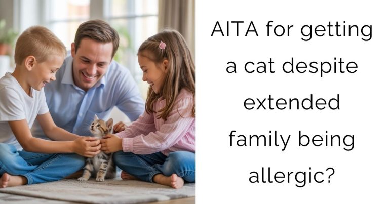 AITA for getting a cat despite extended family being allergic?